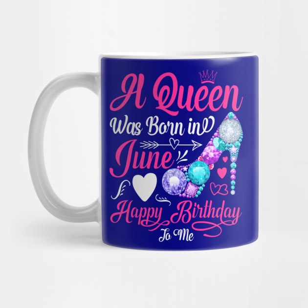 A Queen Was Born In June-Happy Birthday by Creative Town